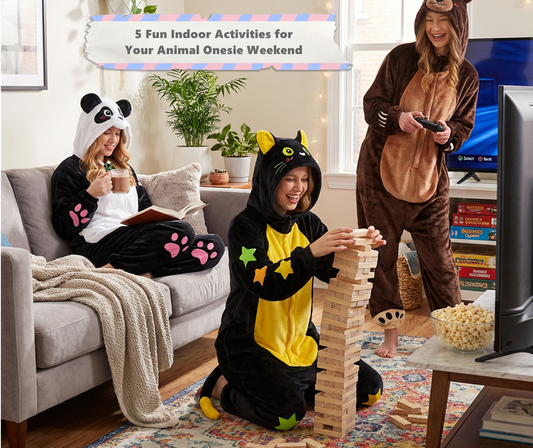 5 Fun Indoor Activities for Your Animal Onesie Weekend